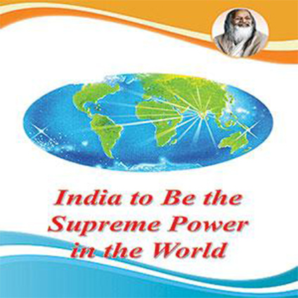 India to be the Supreme Power in the World